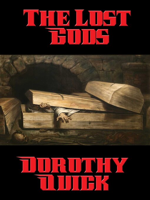 Title details for The Lost Gods by Dorothy Quick - Available